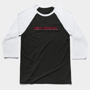 The new normal Baseball T-Shirt